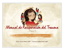 Load image into Gallery viewer, Manual de Recuperación del Trauma … Para Ti